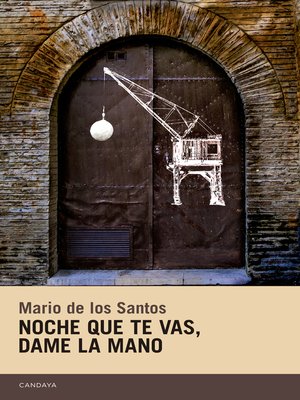 cover image of Noche que te vas, dame la mano